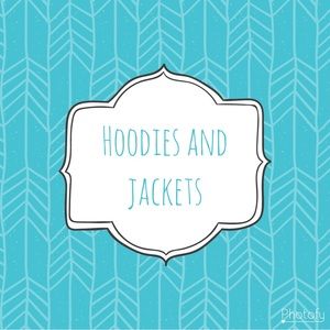 Hoodies and jackets